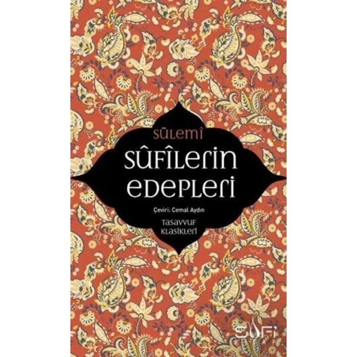 Sufilerin Edepleri - Tasavvuf Klasikleri