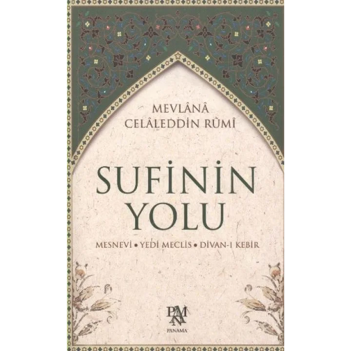 Sufinin Yolu  Mesnevi - Yedi Meclis - Divan-ı Kebir