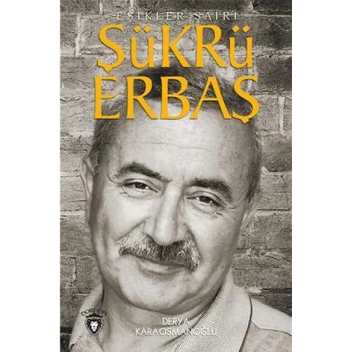 Şükrü Erbaş Eşikler Şairi