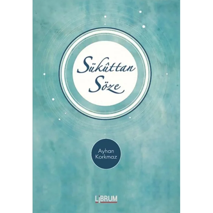 Sükuttan Söze (Ciltli)