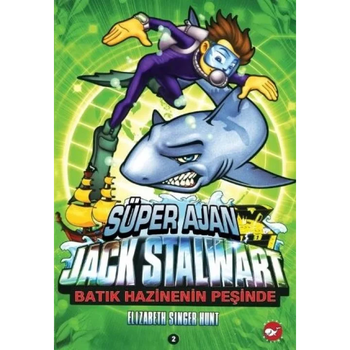 Süper Ajan Jack Stalwart 02 - Batık Hazinenin Peşinde