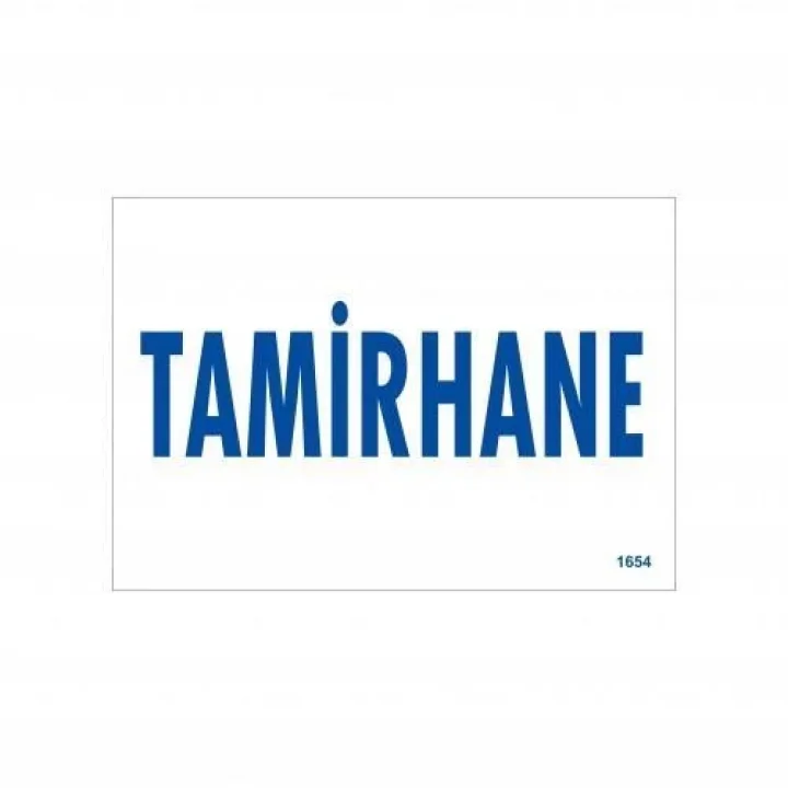 Mey İthalat® Tamirhane Uyarı Levhası 17,5x25 KOD:1654