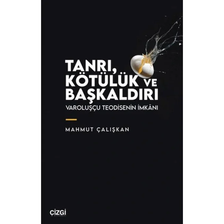 Tanrı, Kötülük ve Başkaldırı