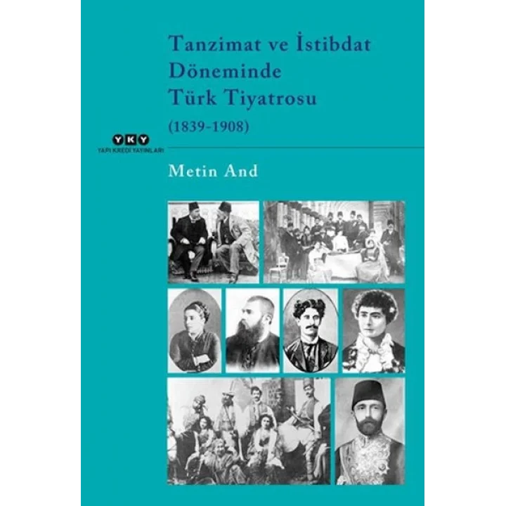 Tanzimat ve İstibdat Döneminde Türk Tiyatrosu (1839-1908)