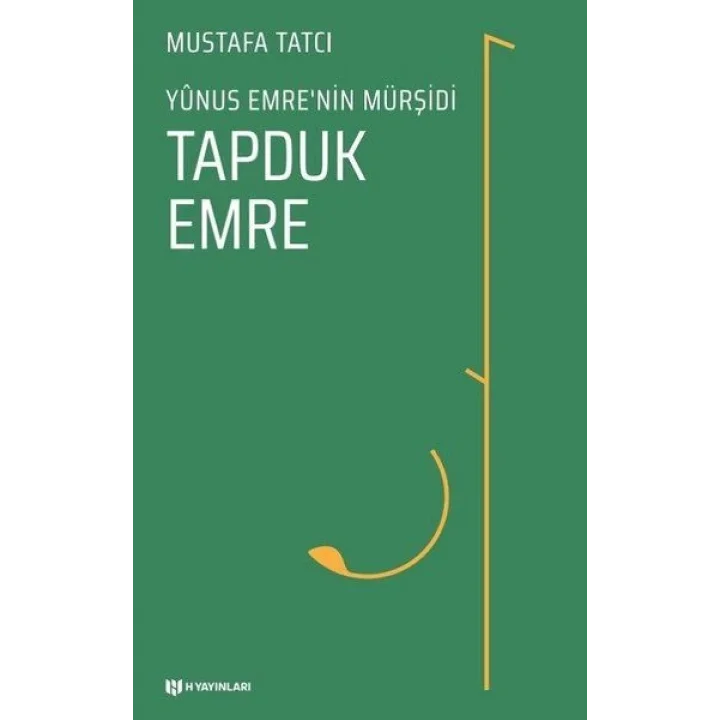 Tapduk Emre - Yunus Emrenin Mürşidi