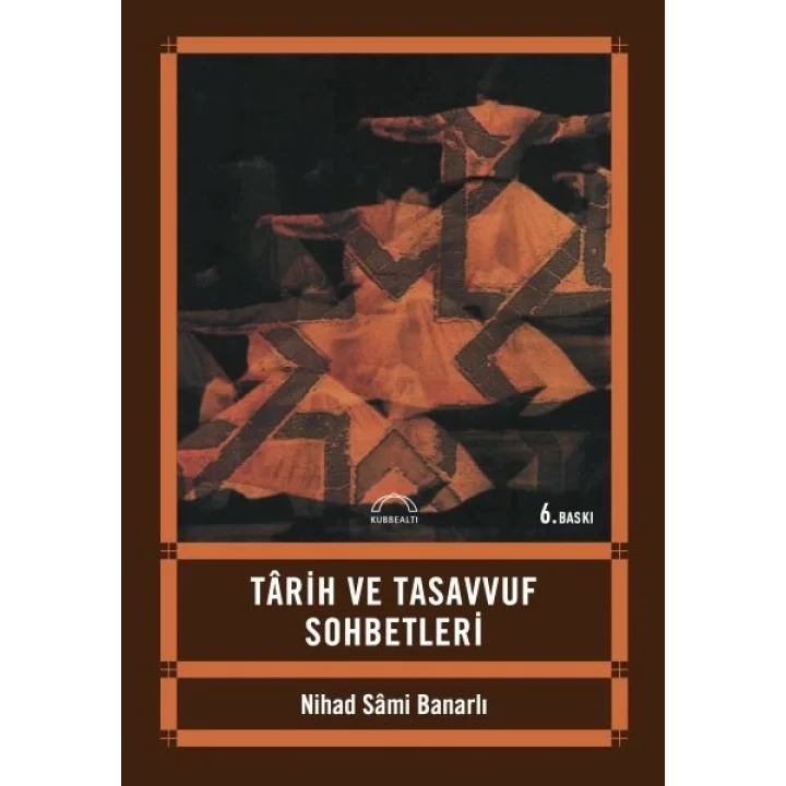 Tarih ve Tasavvuf Sohbetleri