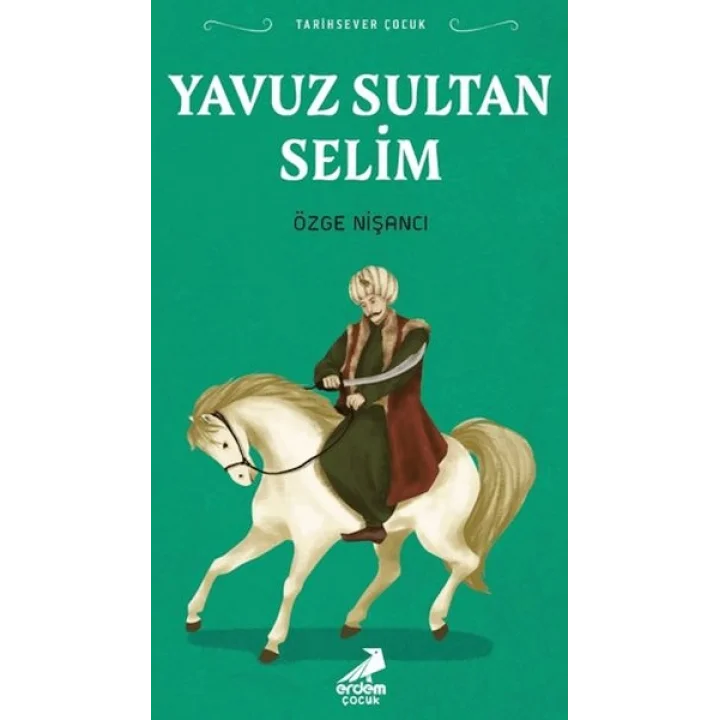 Tarihsever Çocuk Yavuz Sultan Selim