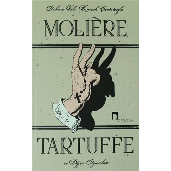 Tartuffe ve Diğer Oyunlar - Le Tartuffe