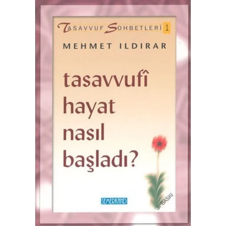 Tasavvufi Hayat Nasıl Başladı? : Tasavvuf Sohbetleri 1