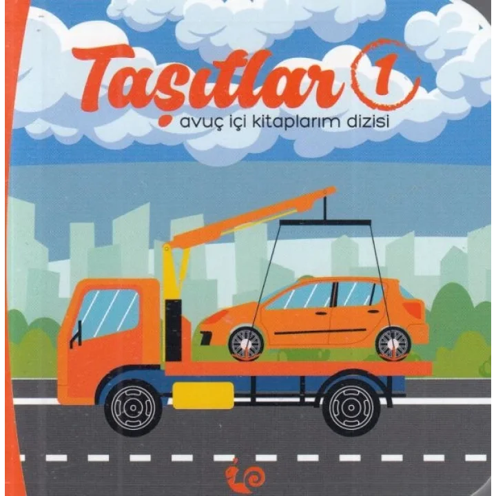 Taşıtlar 1 - Avuç İçi Kitaplarım Dizisi