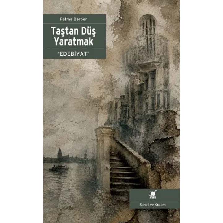 Taştan Düş Yaratmak “Edebiyat”
