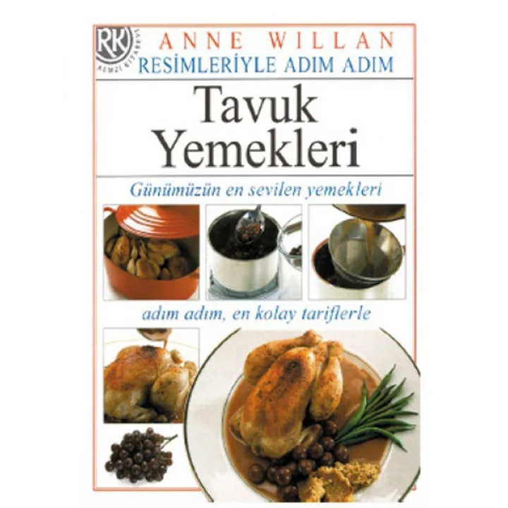 Tavuk Yemekleri - Resimleriyle Adım Adım Dizisi