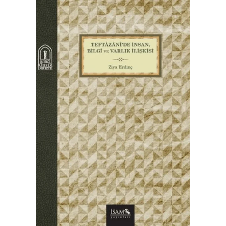 Teftazanide İnsan, Bilgi ve Varlık İlişkisi