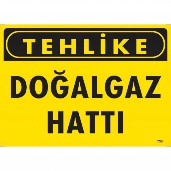 Mey İthalat® Tehlike Doğalgaz Hattı Uyarı Levhası 25x35 KOD:753