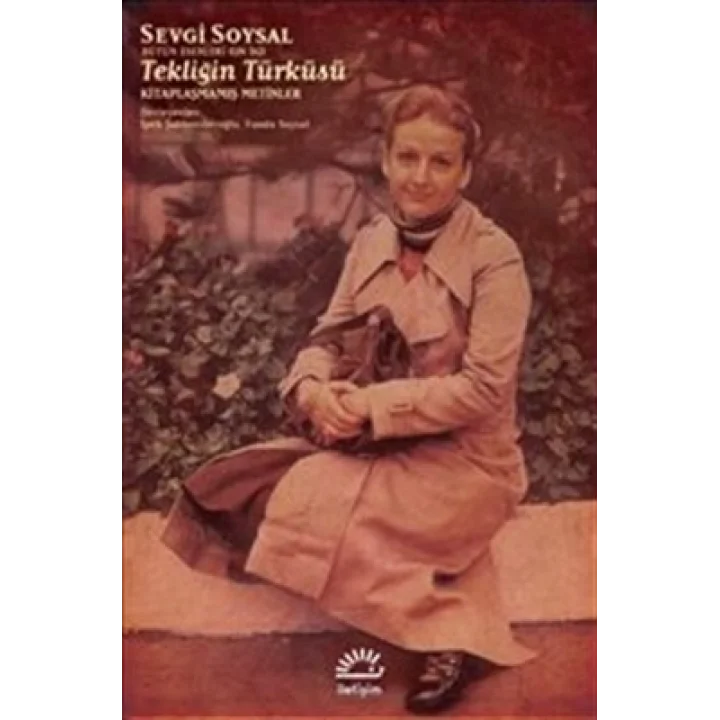 Tekliğin Türküsü - Kitaplaşmamış Metinler