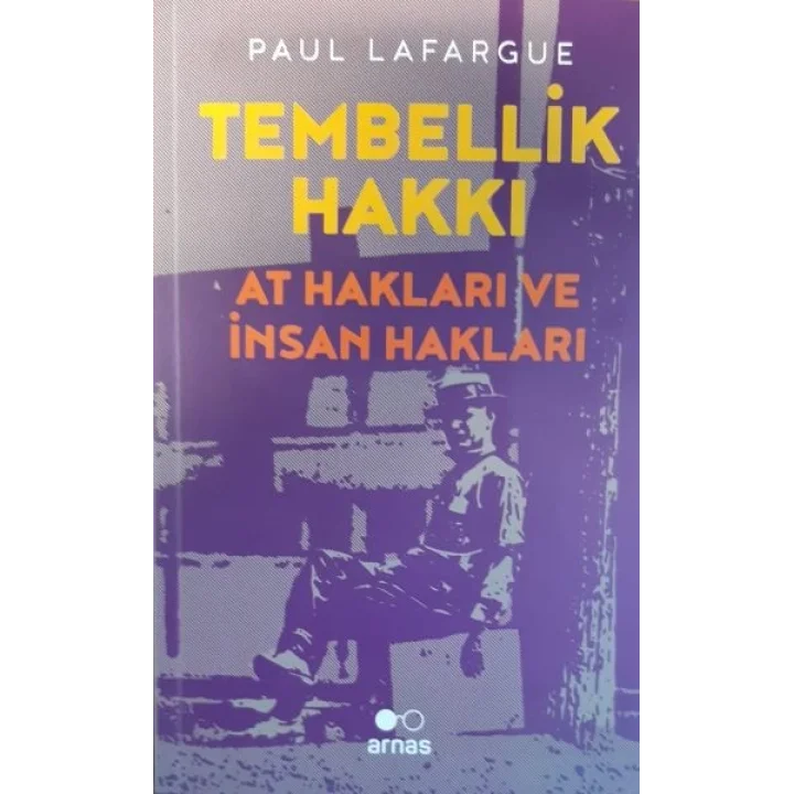 Tembellik Hakkı: At Hakları ve İnsan Hakları