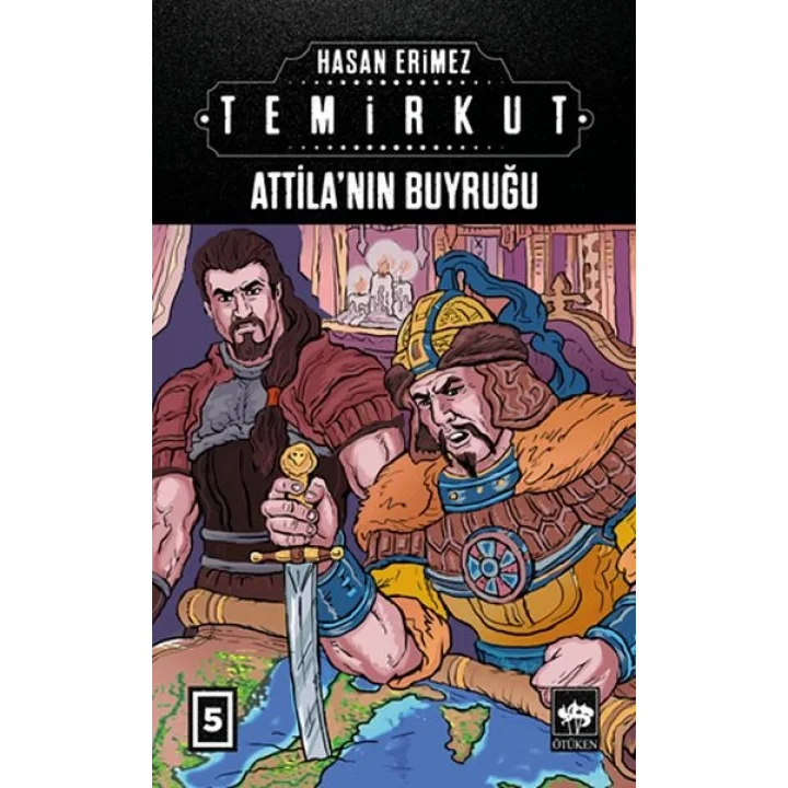 Temirkut 5 - Atillanın Buyruğu