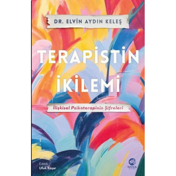 Terapistin İkilemi: İlişkisel Psikoterapinin Şifreleri