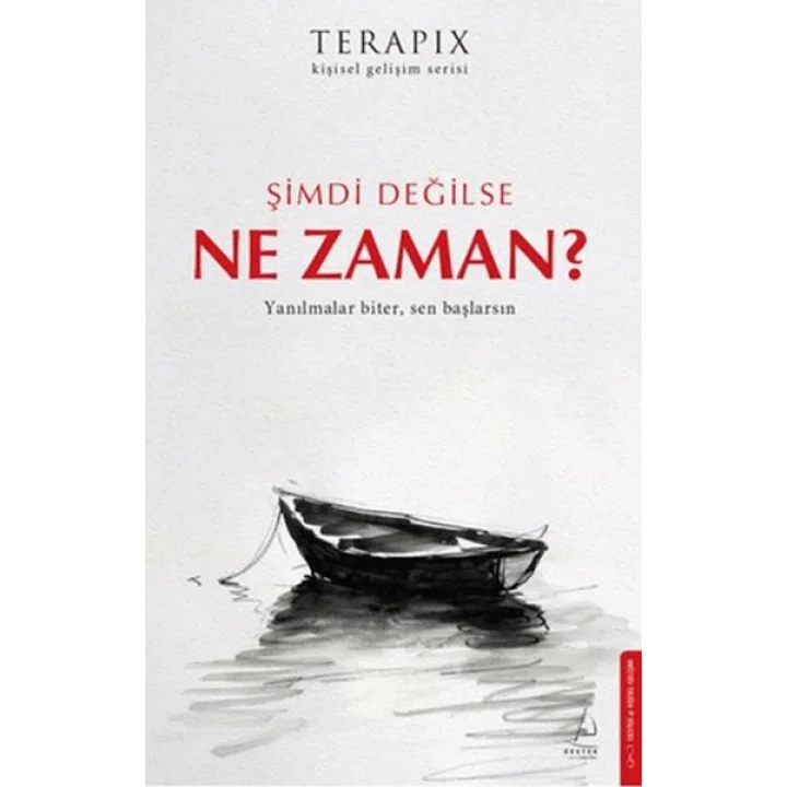 Terapix Kişisel Gelişim Serisi - Şimdi Değilse Ne Zaman?