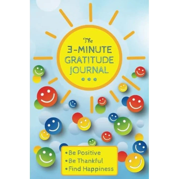 The 3-Minute Gratitude Journal: Daily 3 Bullet Point Format, Be Positive, Be Thankful, Find Happiness, Undated
