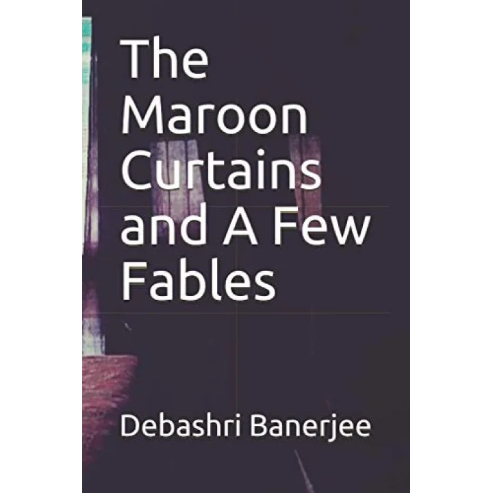The Maroon Curtains and A Few Fables
