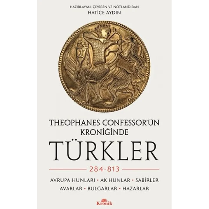 Theophanes Confessor’ün Kroniğinde Türkler: 284-813