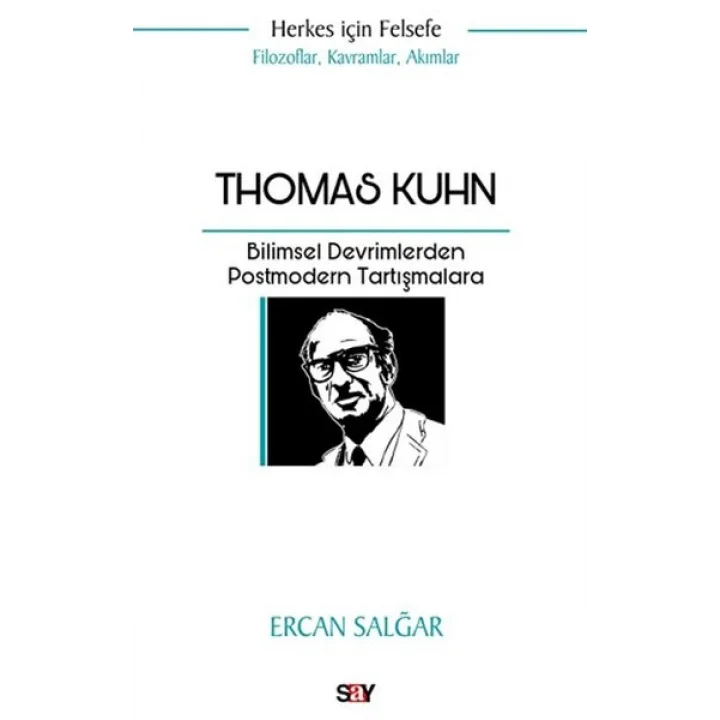 Thomas Kuhn Bilimsel Devrimlerden Postmodern Tartışmalara