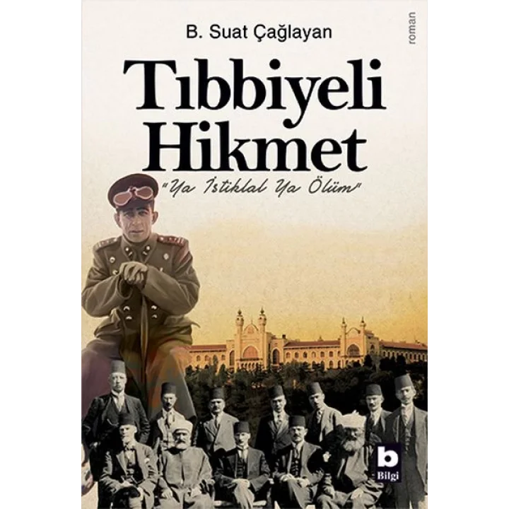 Tıbbiyeli Hikmet - Ya İstiklal Ya Ölüm