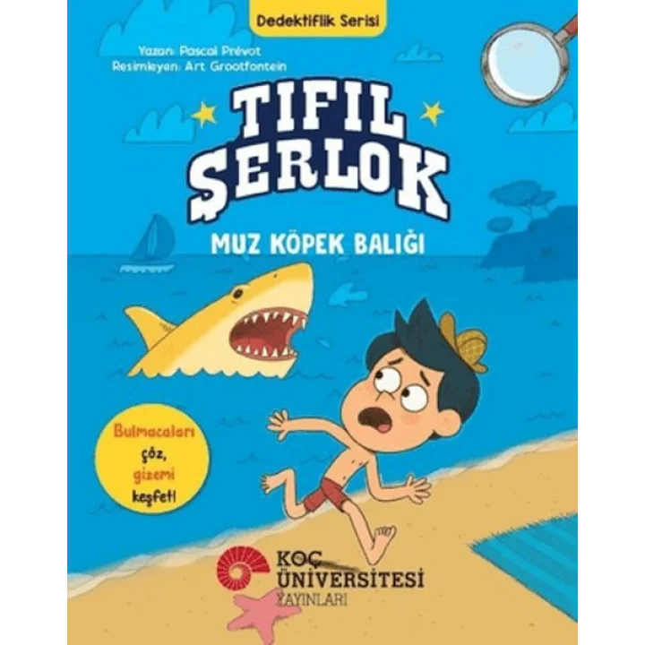 Tıfıl Şerlok - Muz Köpek Balığı - Dedektiflik Serisi