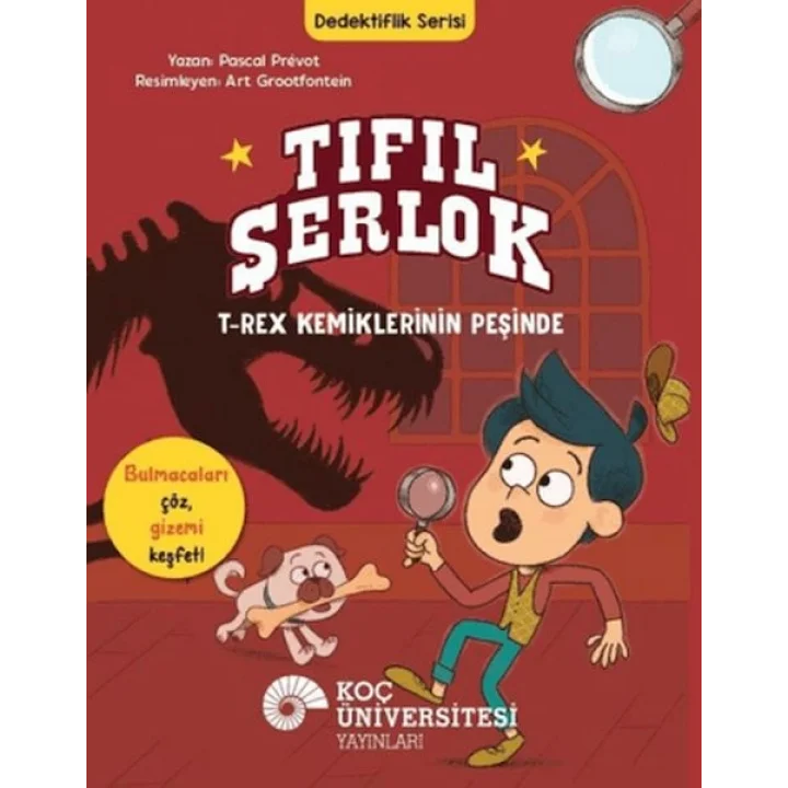 Tıfıl Şerlok - T-Rex Kemiklerinin Peşinde