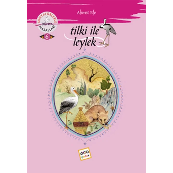 Tilki İle Leylek /  Minyatürlerle Dünya Masalları