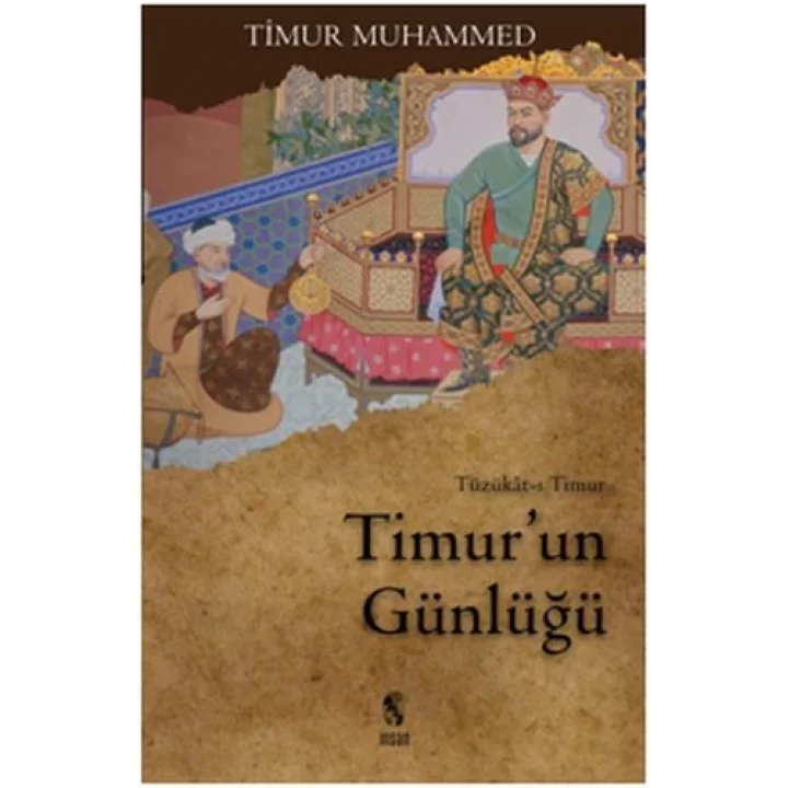 Timurun Günlüğü  Tüzükat-ı Timur