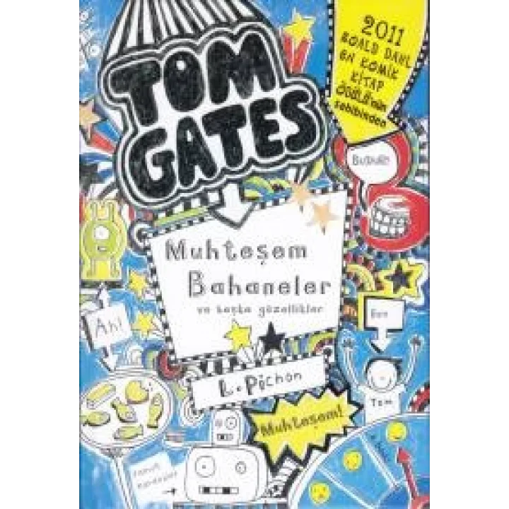 Tom Gates - 03 Muhteşem Bahaneler ve Başka Güzellikler (Ciltli)