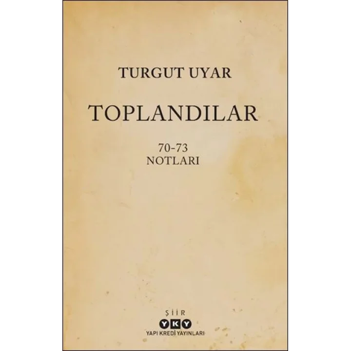 Toplandılar