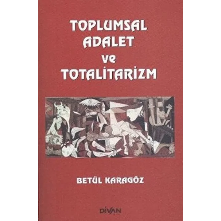 Toplumsal Adalet ve Totalitarizm