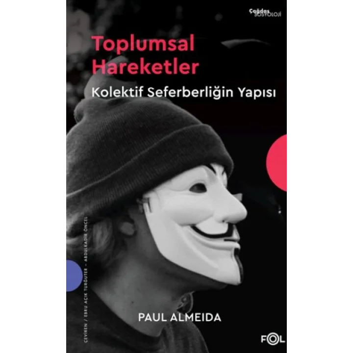 Toplumsal Hareketler – Kolektif Seferberliğin Yapısı–