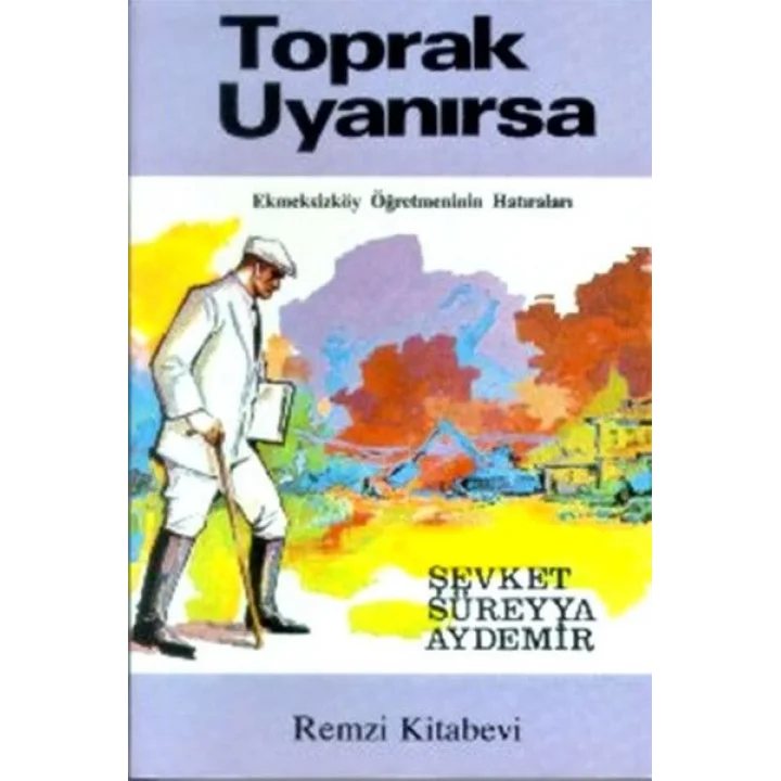 Toprak Uyanırsa Ekmeksizköy Öğretmeninin Hatıraları