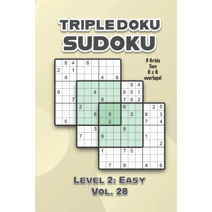 Triple Doku Sudoku 3 Grids Two 6 x 6 Overlaps Level 2: Easy Vol. 28: Play Triple Sudoku With Solutions 9 x 9 Nine Numbers Grid Easy Level Volumes 1-40 ... Puzzles Challenge For All Ages Kids to Adults