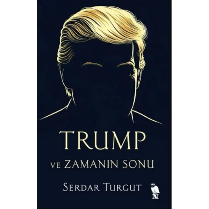 Trump ve Zamanın Sonu