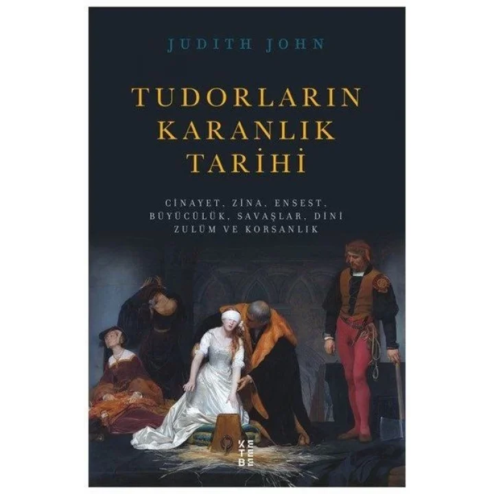 Tudorların Karanlık Tarihi