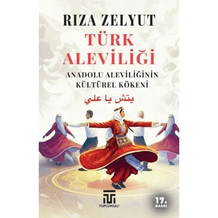 Türk Aleviliği - Anadolu Aleviliğinin Kültürel Kökeni