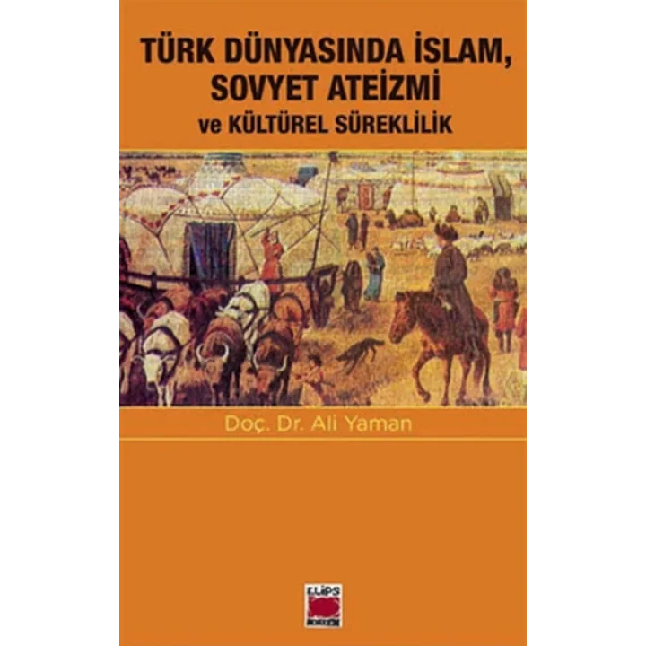 Türk Dünyasında İslam, Sovyet Ateizmi ve  Kültürel Süreklilik