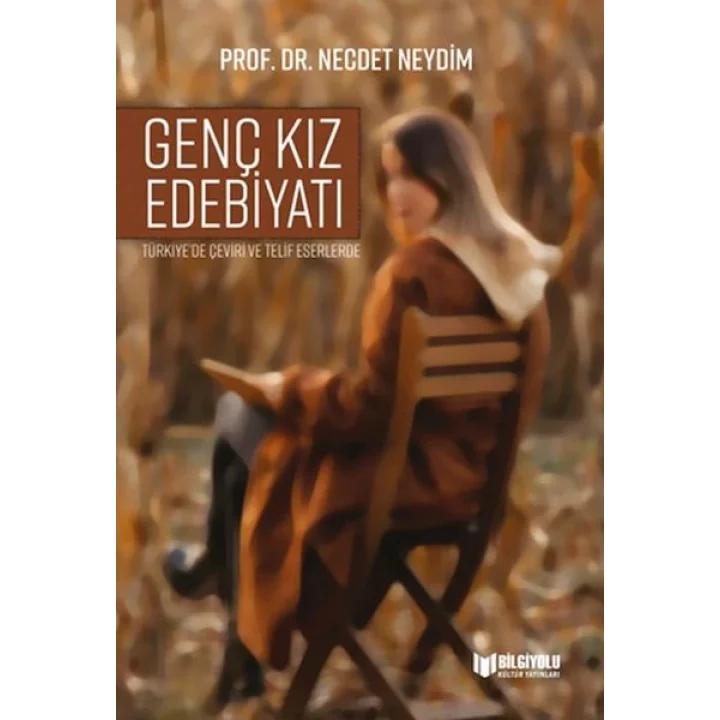 TürkiyeDe Çeviri Ve Telif Eserlerde Genç Kız Edebiyatı