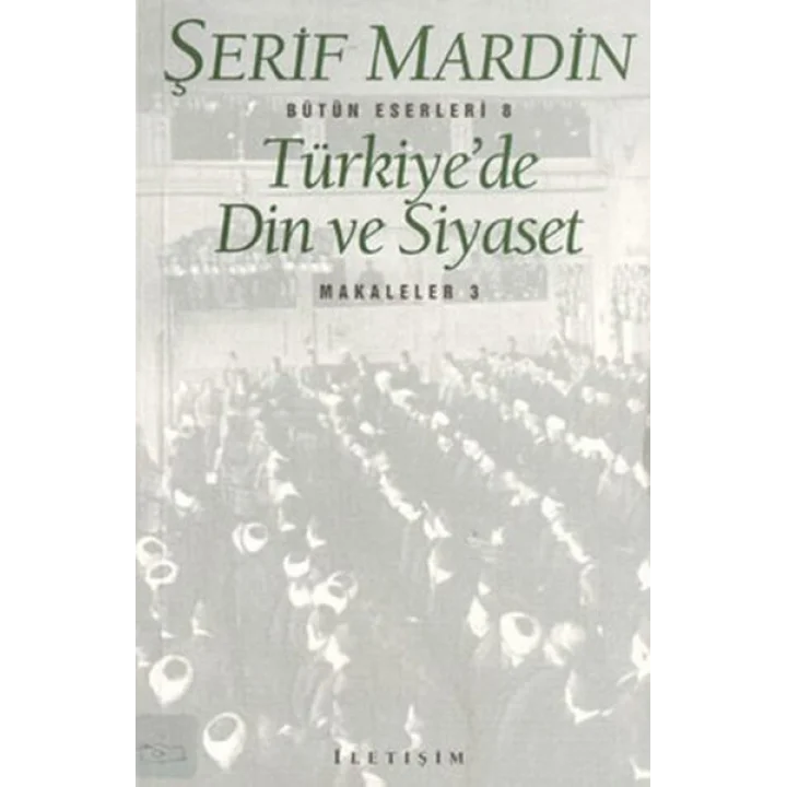 Türkiyede Din ve Siyaset: Makaleler 3