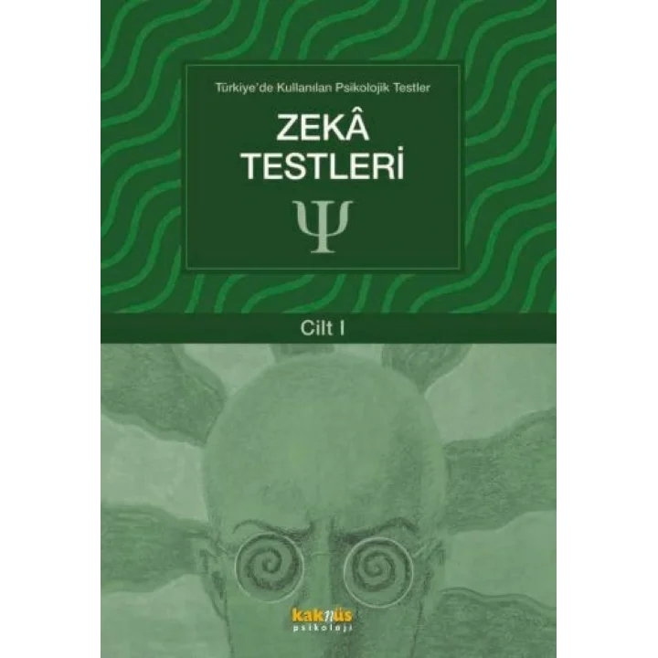 Türkiyede Kullanılan Psikolojik Testler Cilt 1 - Zeka Testleri