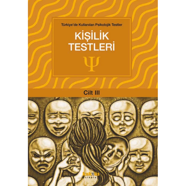 Türkiyede Kullanılan Psikolojik Testler Cilt 3 - Kişilik Testleri