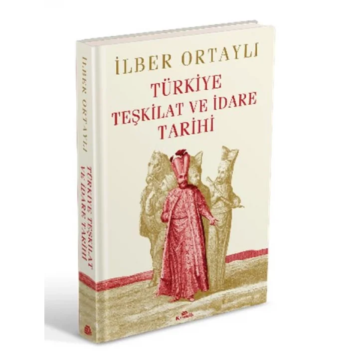 Türkiye Teşkilat ve İdare Tarihi (Ciltli)