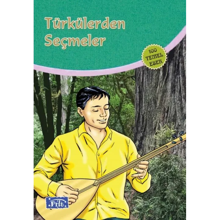 Türkülerden Seçmeler (100 Temel Eser - İlköğretim)