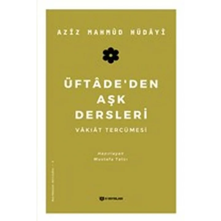 Üftadeden Aşk Dersleri - Vakıat Tercümesi