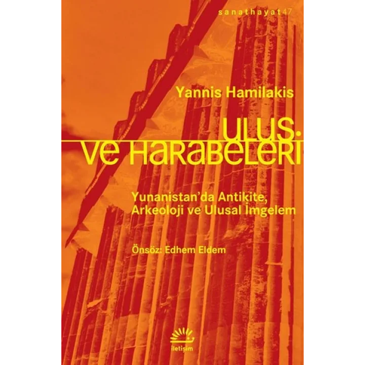 Ulus ve Harabeleri - Yunanistan’da Antikite, Arkeoloji ve Ulusal İmgelem